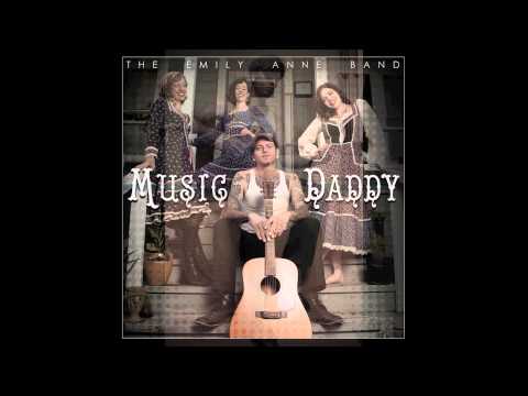 The Emily Anne Band - Music Daddy