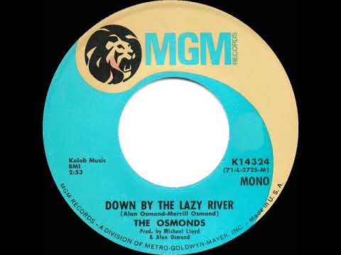 1972 HITS ARCHIVE: Down By The Lazy River - Osmonds (mono 45)