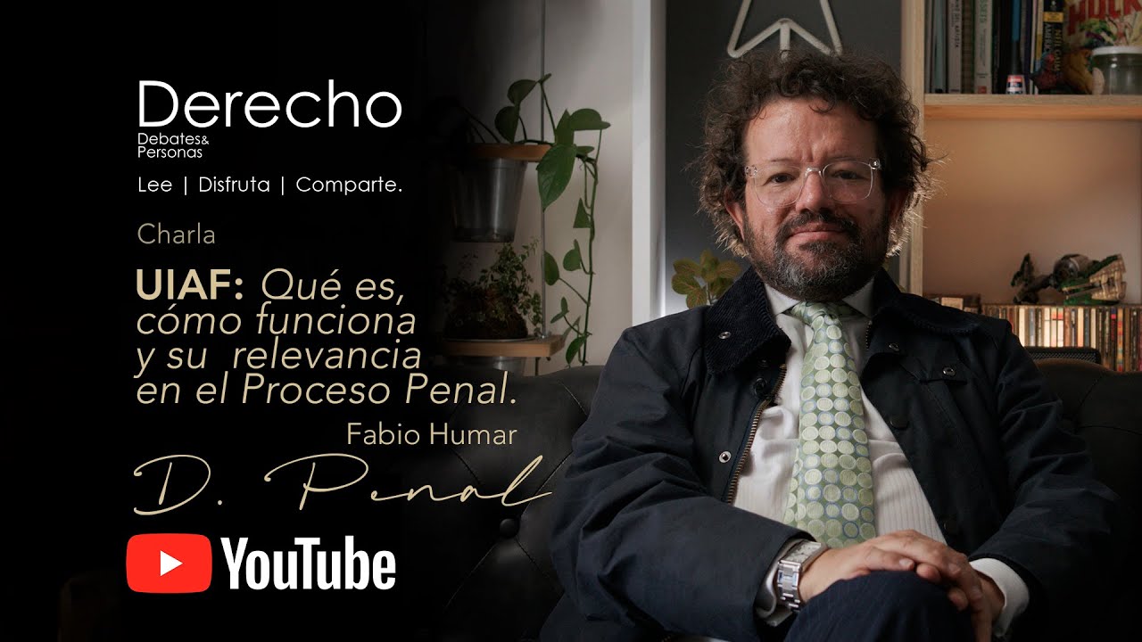 UIAF Qué es, cómo funciona y su relevancia en el Proceso Penal