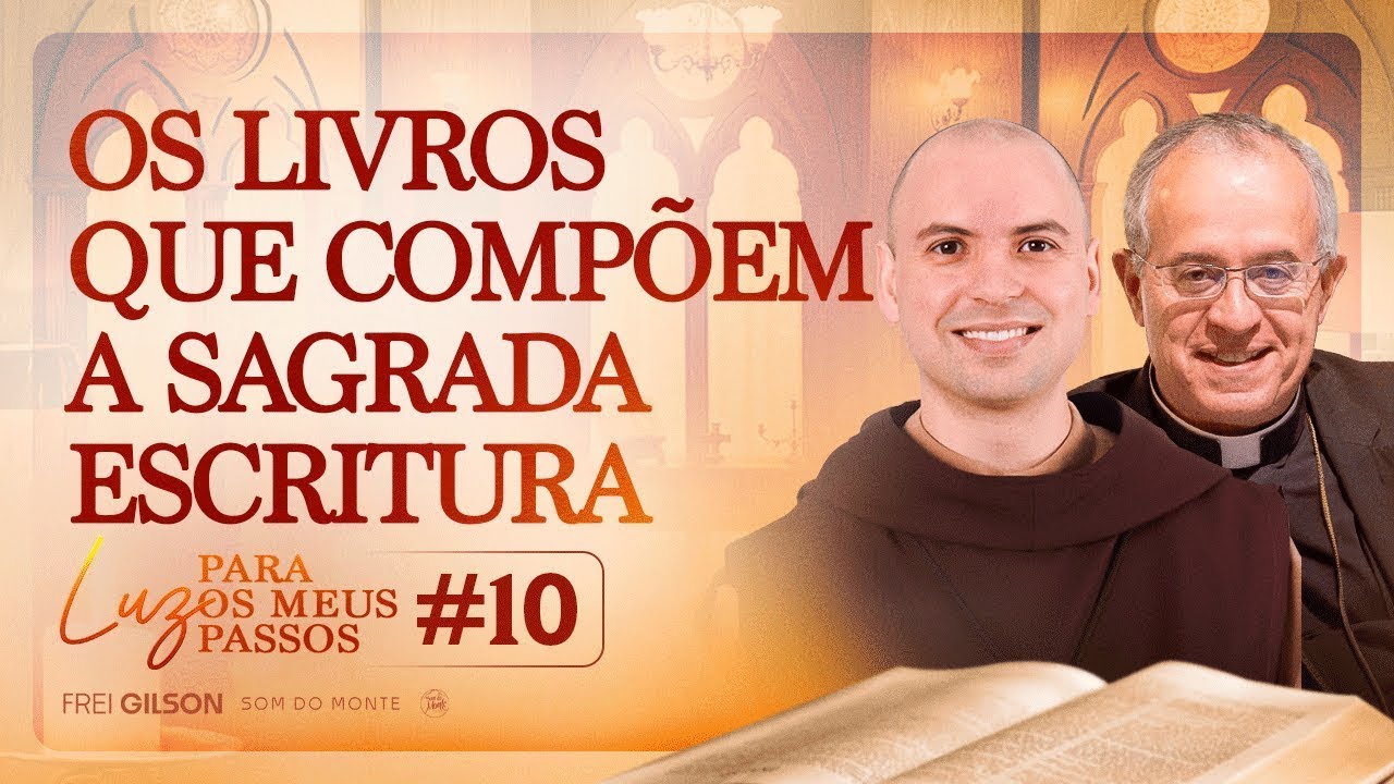 Programa 10 - Luz para os meus Passos - Os livros que compõem a Sagrada Escritura - 03/11-2024