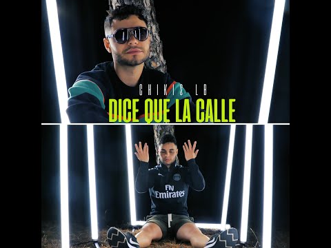 CHIKIS LB - DICE QUE LA CALLE