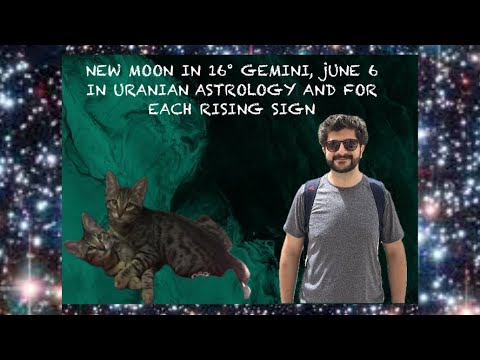New Moon in 16° Gemini, June 6 in Uranian Astrology and Horoscopes for Each Rising Sign