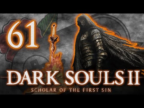 Dark Souls 2: SotFS [Part 61] - Literally The WORST Boss