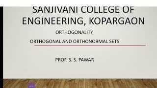Ortogonality, Orthogonal and Orthonormal Sets Lecture 9