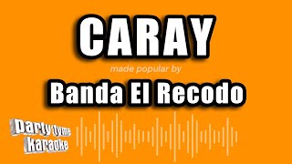 Banda El Recodo - Caray (Versión Karaoke)