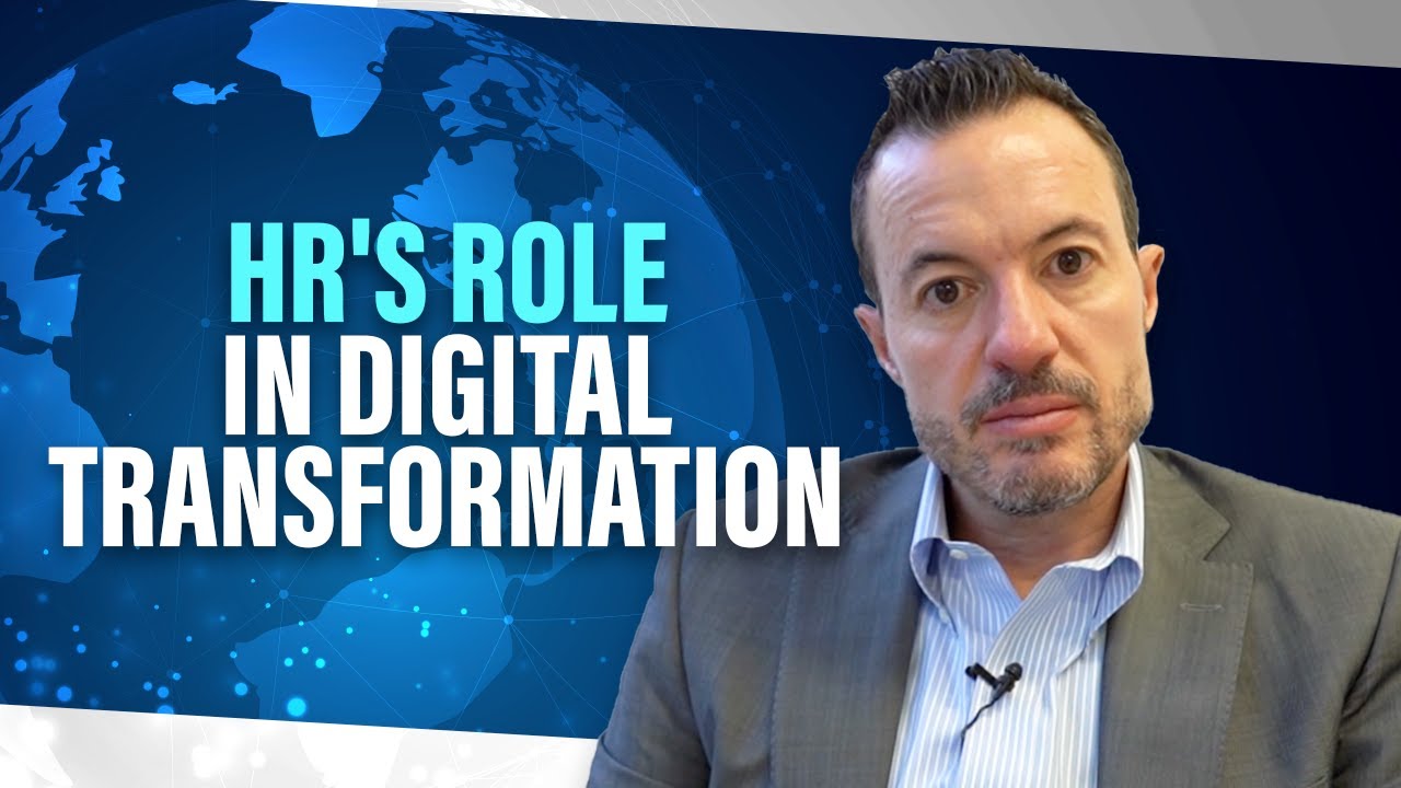 Why HR and HCM Are Key to Digital Transformations [HR Departments and Human Capital Management]