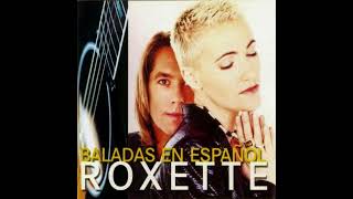 11  Roxette   Una Reina Va Detras De Un Rey Queen Of Rain