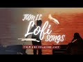 30 Minutes Of Tamil Lofi Tamil Lofi Compilation Slowed Reverb Songs