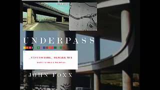 John Foxx Underpass A 2013