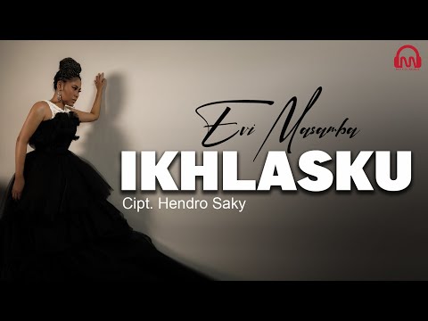 IKHLASKU - EVI MASAMBA  [Official Music Video]