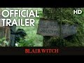 Blair Witch 2016 Official Trailer HD