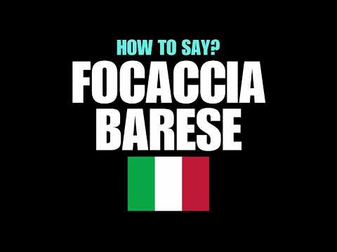 HOW TO PRONOUNCE FOCACCIA BARESE CORRECTLY? NATIVE ITALIAN PRONUNCIATION