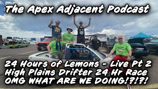 Live from the 24 Hours of Lemons High Plains Drifter (full 24 hrs) - Cowabunga Motor Club - Part 2!