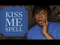 KISS ME SPELL