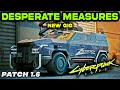 DESPERATE MEASURES Guide GIG |  How to Complete DESPERATE MEASURES | Cyberpunk 2077 NEW Patch 1.6