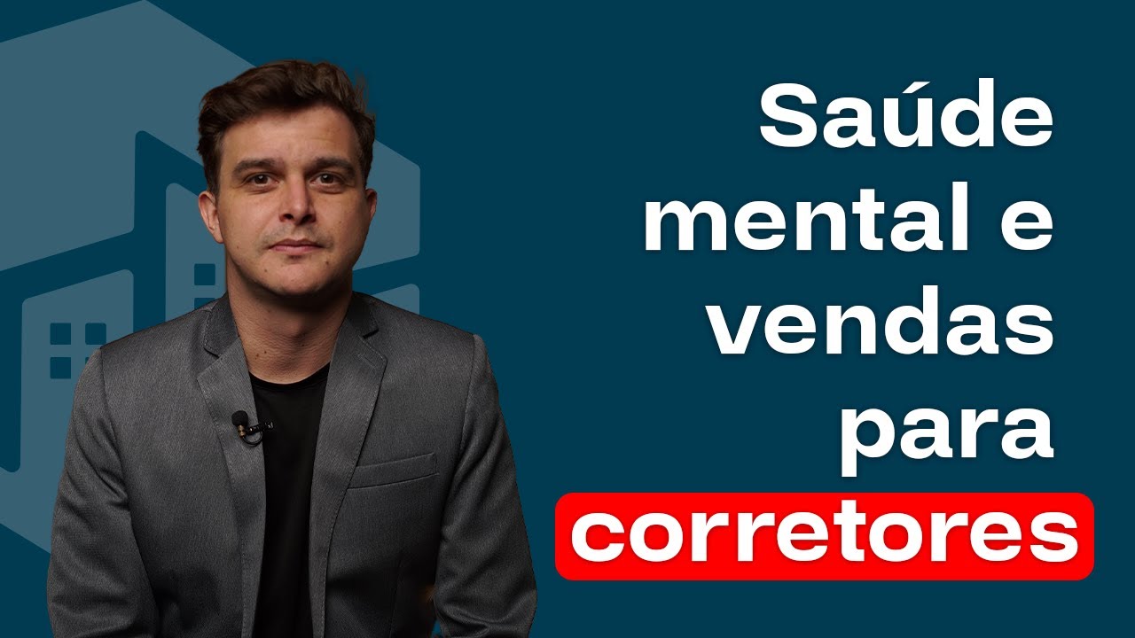 SAÚDE MENTAL E VENDAS PARA CORRETORES - Rafael Alves (São Paulo) #027