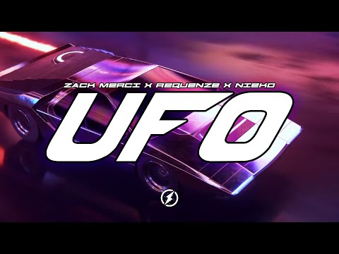 Zack Merci X Requenze X Nieko - UFO [Magic Free Release]