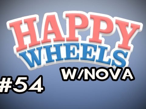 Happy Wheels w/Nova Ep.54 - They Havin At It