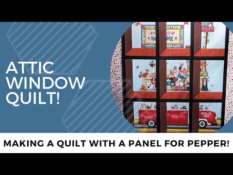 Attic Window Block-Making a quilt with a Panel