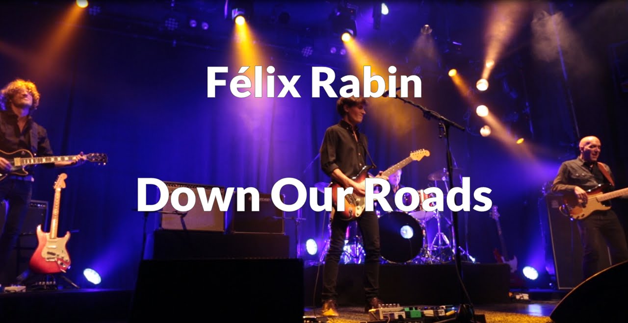 FÃ©lix Rabin - Down Our Roads - YouTube