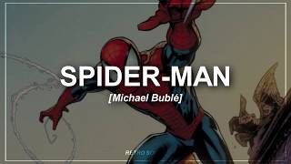 Spider-Man - Michael Bublé // [Traducción en Español]