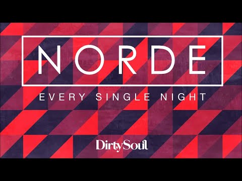 Norde - Every Single Night [Dirty Soul]
