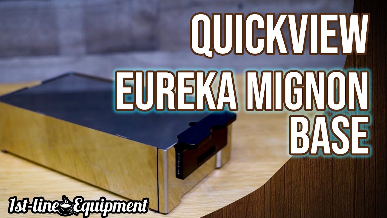 Quickview: Eureka Mignon Base