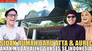 Download lagu SIDAK RUMAH BARU ATTA & AUREL.. GEDE BANGET KAYAK ISTANA.. MEWAHHHH mp3
