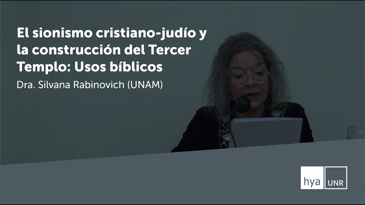 El sionismo cristiano-judío y la construcción del Tercer Templo: Usos bíblicos | Silvana Rabinovich