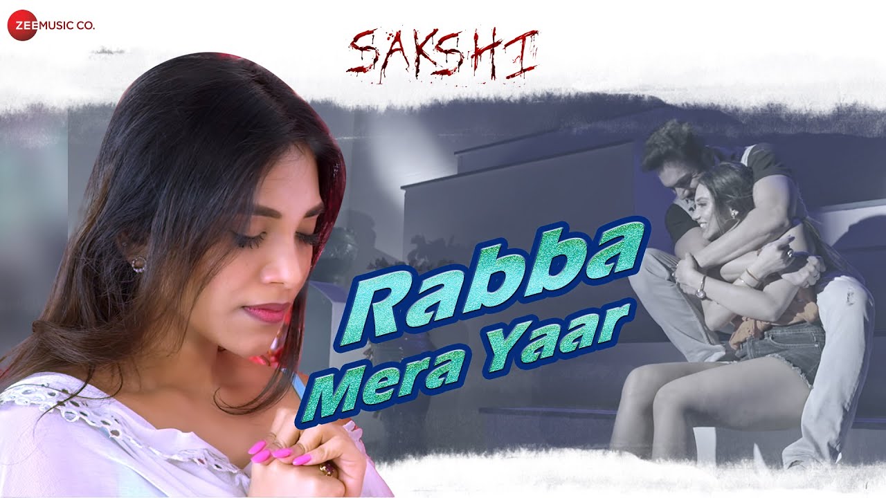 Rabba Mera Yaar Lyrics | Sakshi | Swaroop Khan