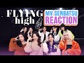 JANJI GAK NANGIS! REACTION VIDEO SENBATSU FLYING HIGH JKT48