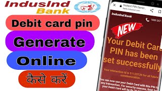 indusind bank debit card pin generate online | generate indusind bank debit card pin online