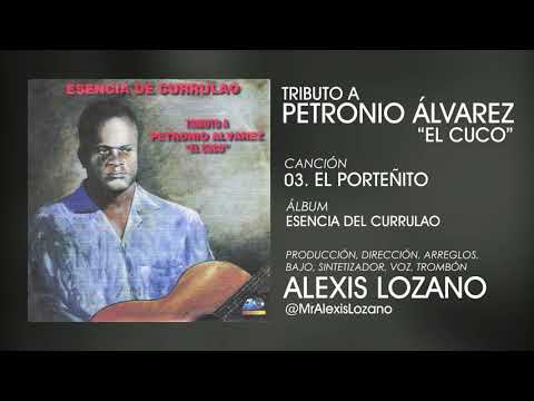 El Porteñito - Tributo A Petronio Álvarez || @Mr.AlexisLozano