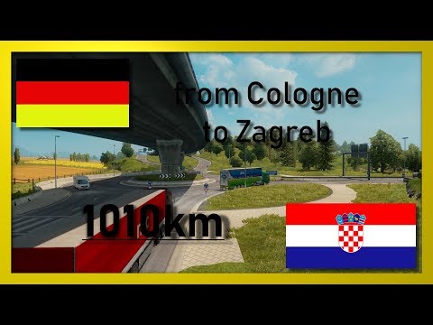 ETS2 #5.1 | Cologne / Köln (DE) - Zagreb (HR) | ProMods 2.26 + RusMap 1.8