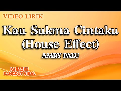 Amry Palu - Kau Sukma Cintaku House (Official Video Lirik)