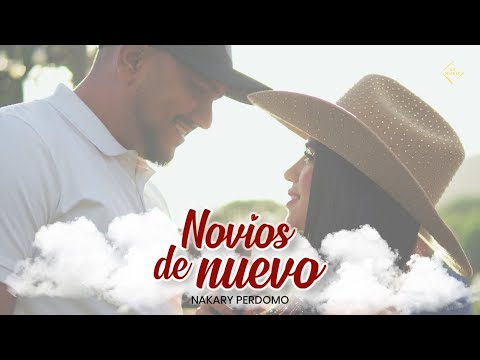 Nakary Perdomo - Novios de Nuevo (Vídeo Oficial)