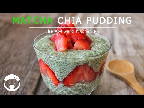 MATCHA CHIA PUDDING | The Awkward Kitchen PH
