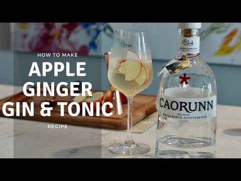 How to Make Caorunn Apple Ginger Twist Gin & Tonic at Home | Cocktail Recipes | Kelly Home Chef