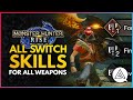 Monster Hunter Rise | All Switch Skills Showcase for All 14 Weapons