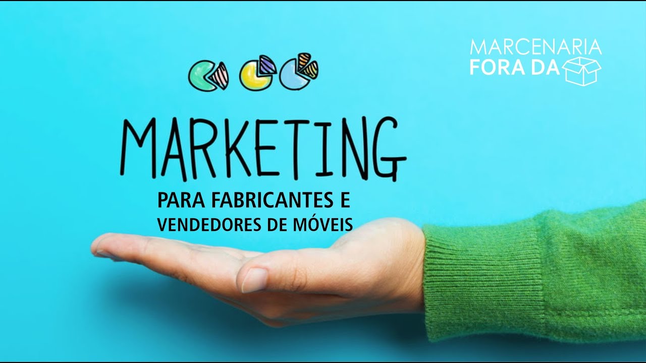 MARKETING PARA FABRICANTES E VENDEDORES DE MÓVEIS