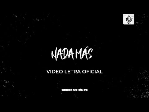 Generación 12 Ft. Rich Harding- Nada Más (Lyric Video Oficial)