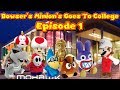 Bowser S Minon S Goes To College Episode 1