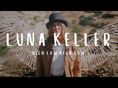 Luna Keller - High Low High Low (Official Music Video)