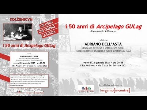 i 50 anni di "Arcipelago GULag"