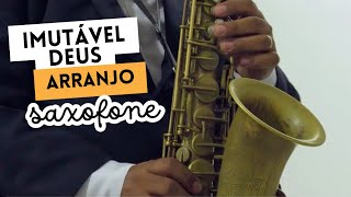 Imutável Deus  - Sax Alto