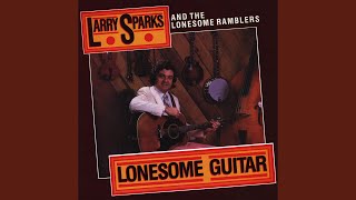 Music video thumbnail preview for Faded Love by Larry Sparks and the Lonesome Ramblers