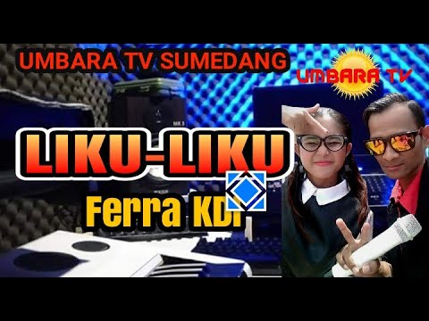 FERRA KDI | LIKU-LIKU