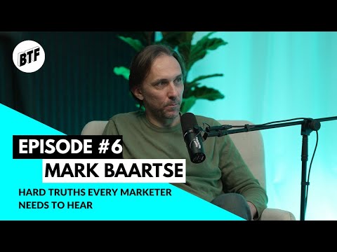 Mark Baartse: Hard Truths Every Marketer Needs to Hear