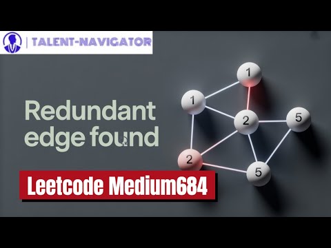 Understanding and Solving the Redundant Connection Problem in Graph  Leetcode Medium Problem 684