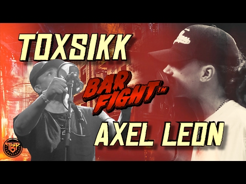 BAR FIGHT™ - TOXSIKK VS AXEL LEON | Exhibition Match